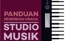 Buku Panduan Pengembangan Usaha Studio Musik